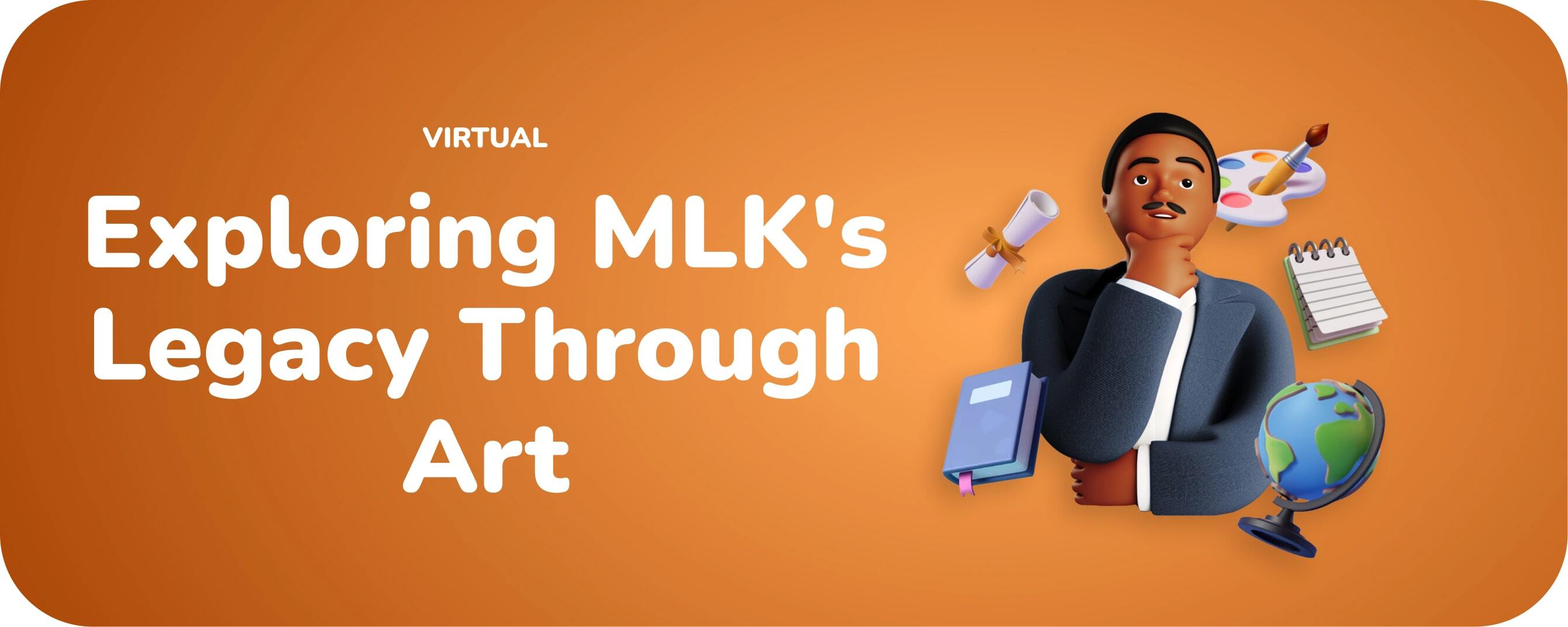 Virtual Exploring MLK's Legacy Through Art