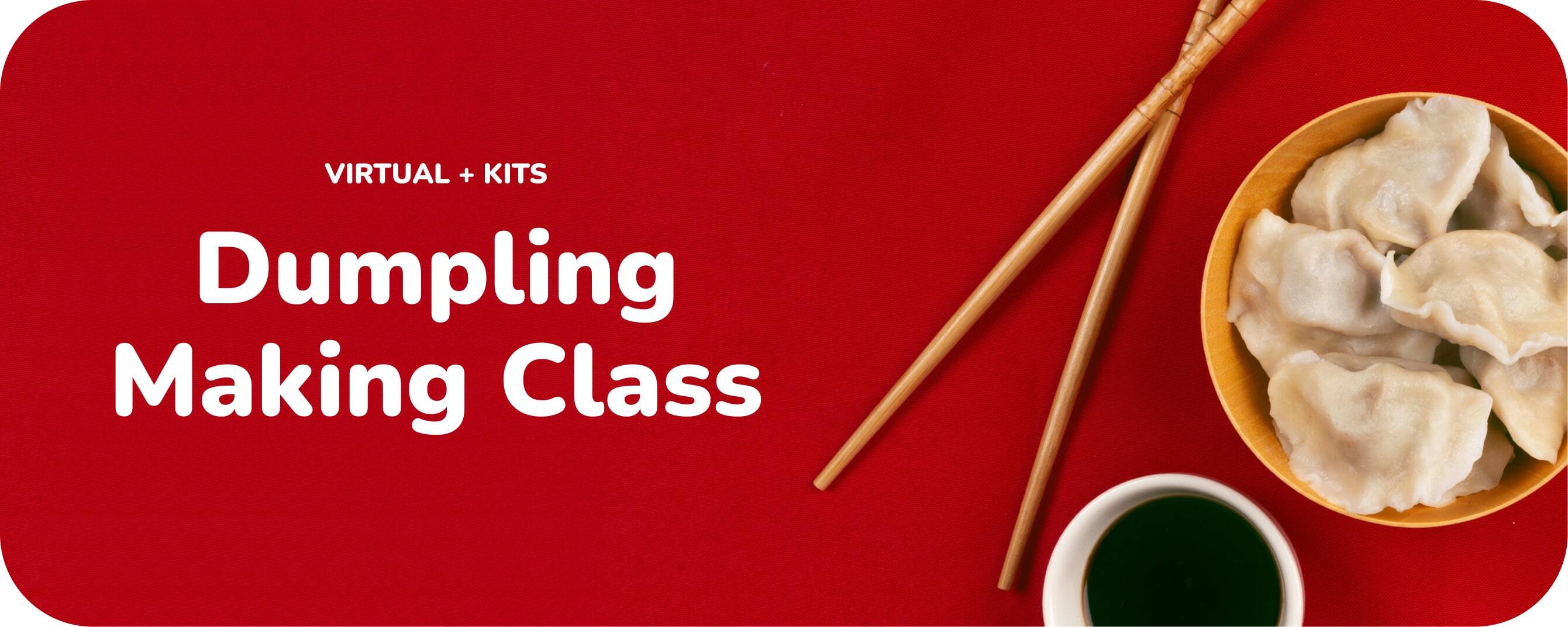 Virtual Dumpling Making Class