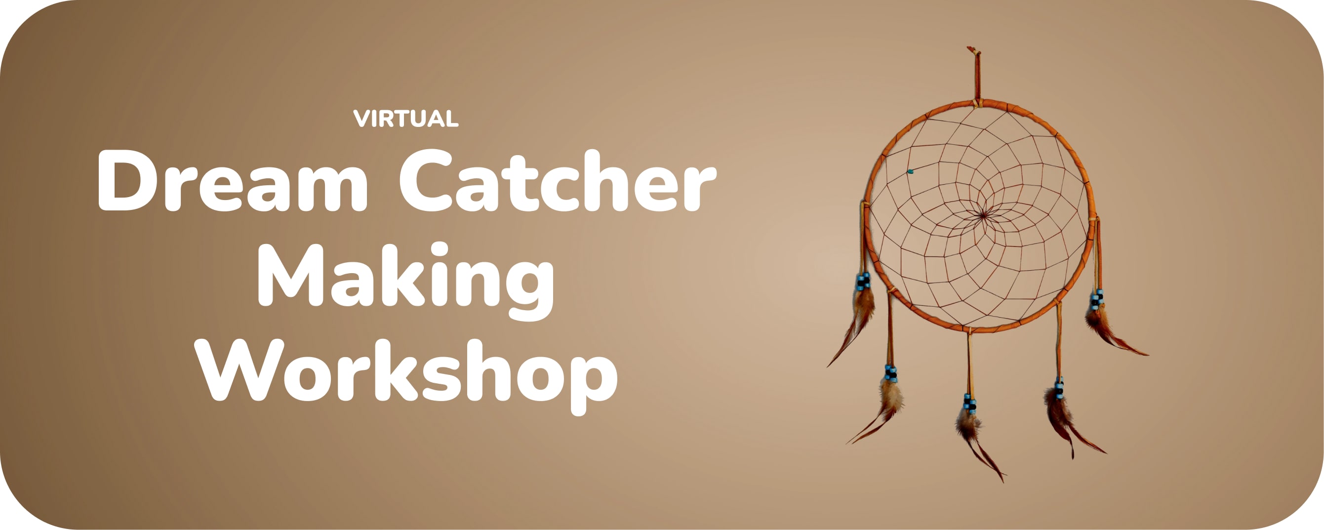 Dream Catcher Making Workshop