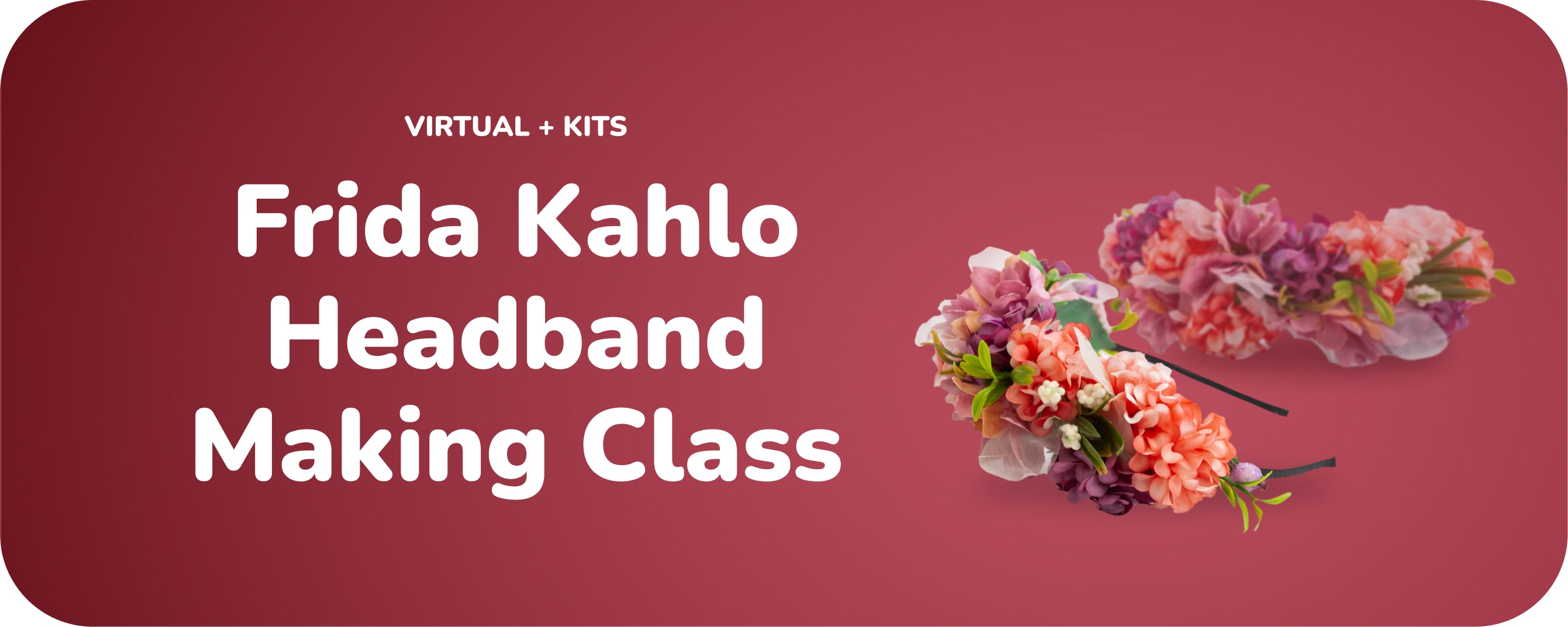 Frida Kahlo Headband Making Class