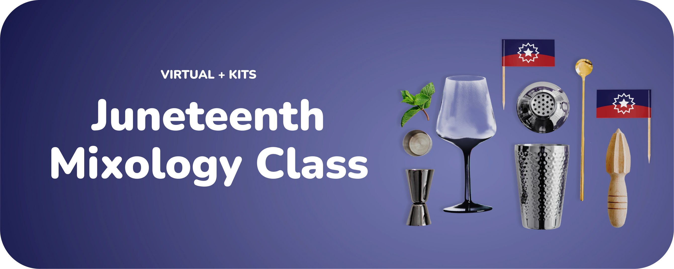 Juneteenth Mixology Class