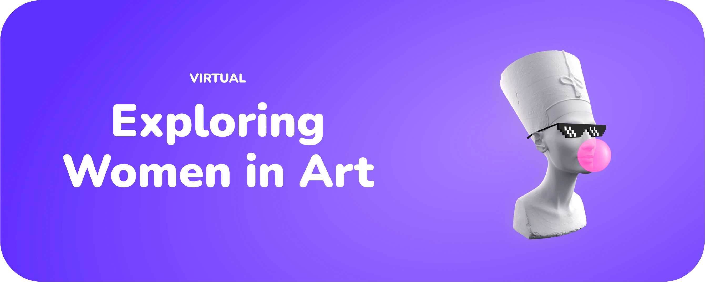 Virtual Exploring Women in Art