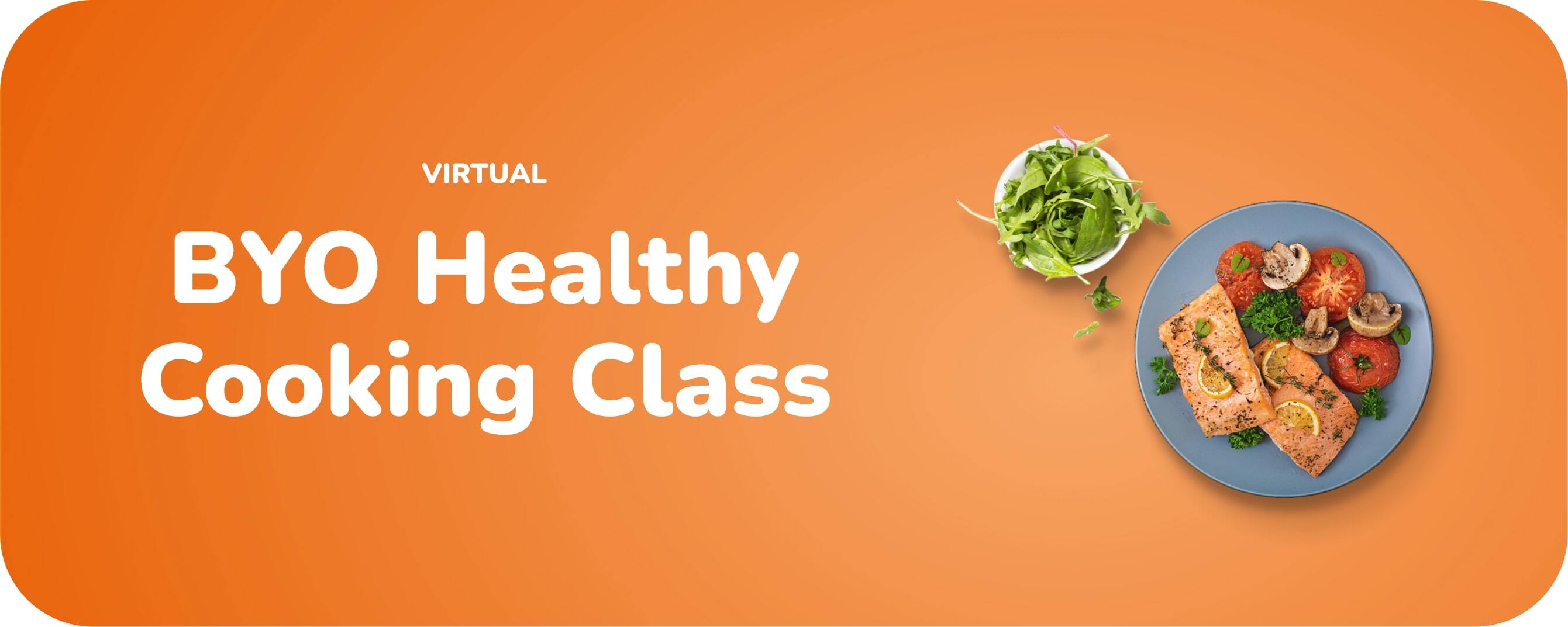 Virtual BYO Healthy Cooking Class