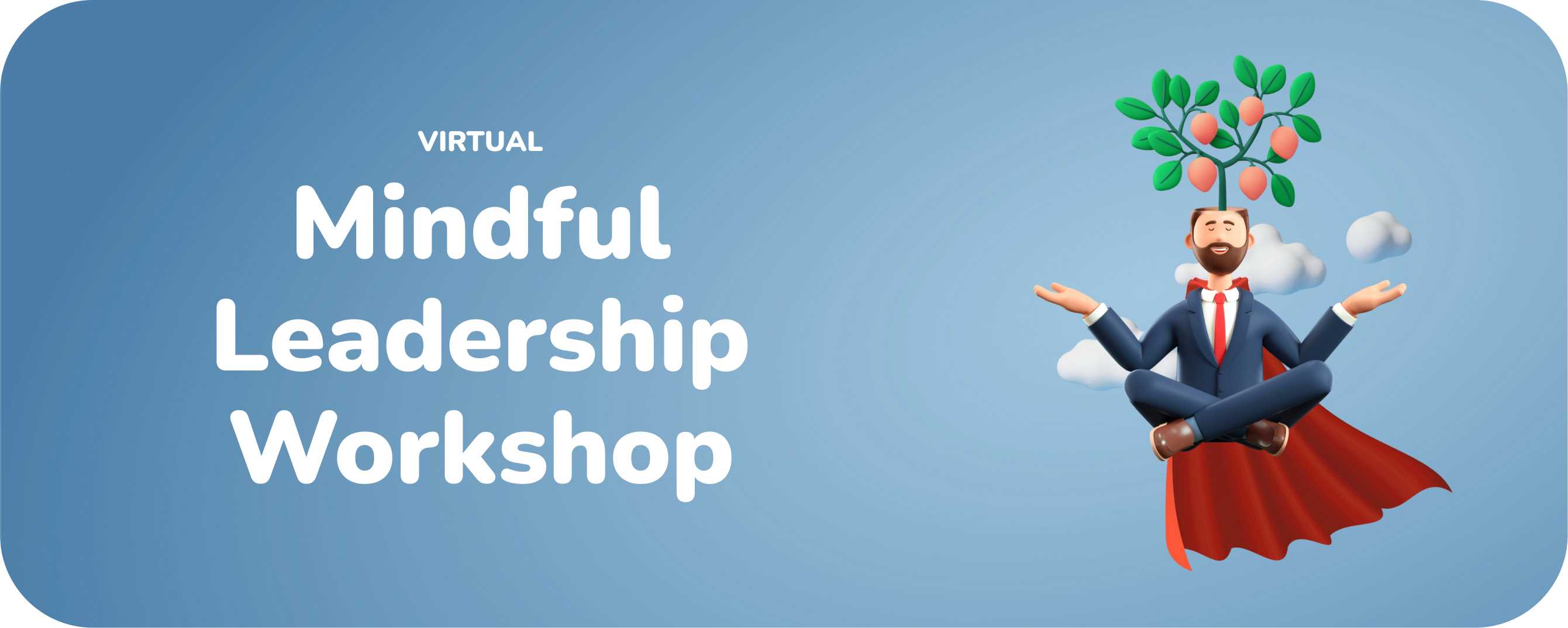 Virtual Mindful Leadership Workshop