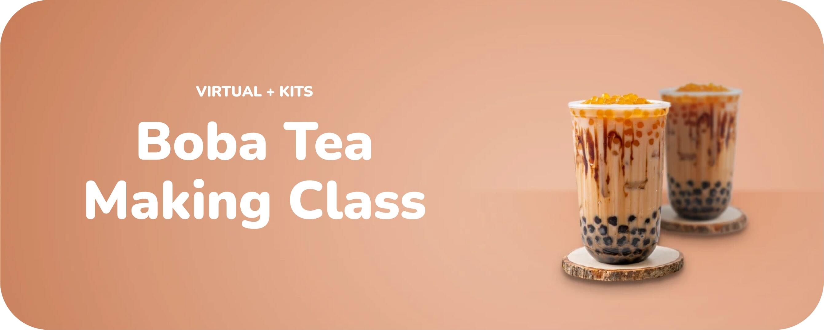 Virtual & Kits Boba Tea Making Class