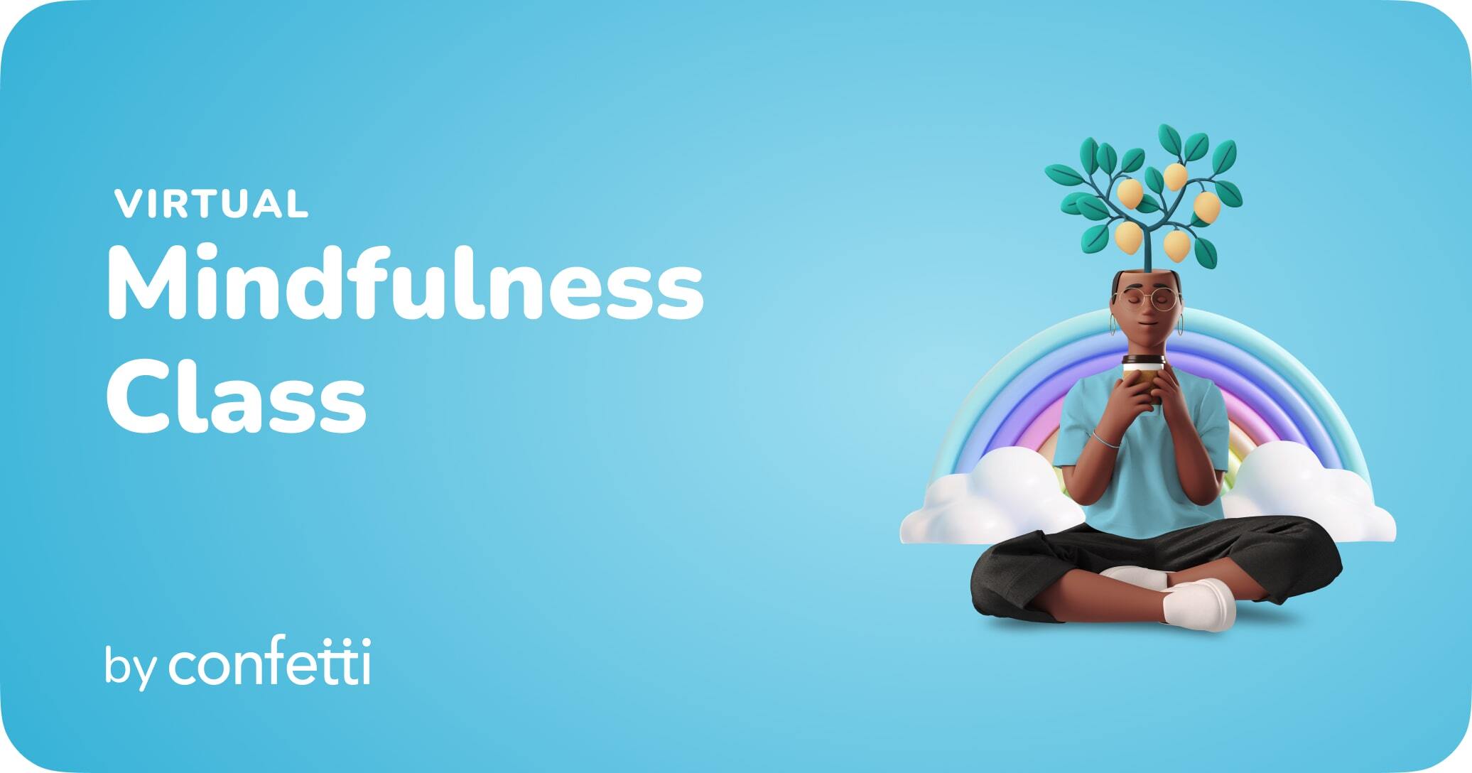 Virtual Mindfulness Class by Confetti