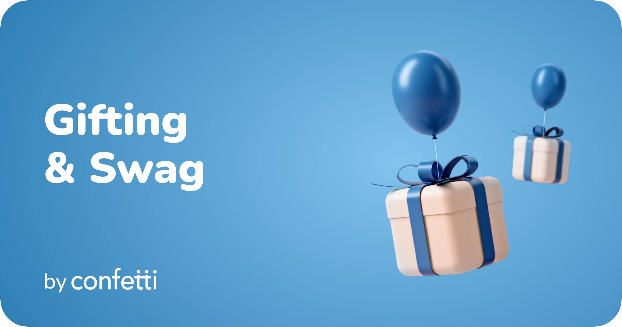 Gifting & Swag by Confetti for How to Improve Collaboration in the Workplace