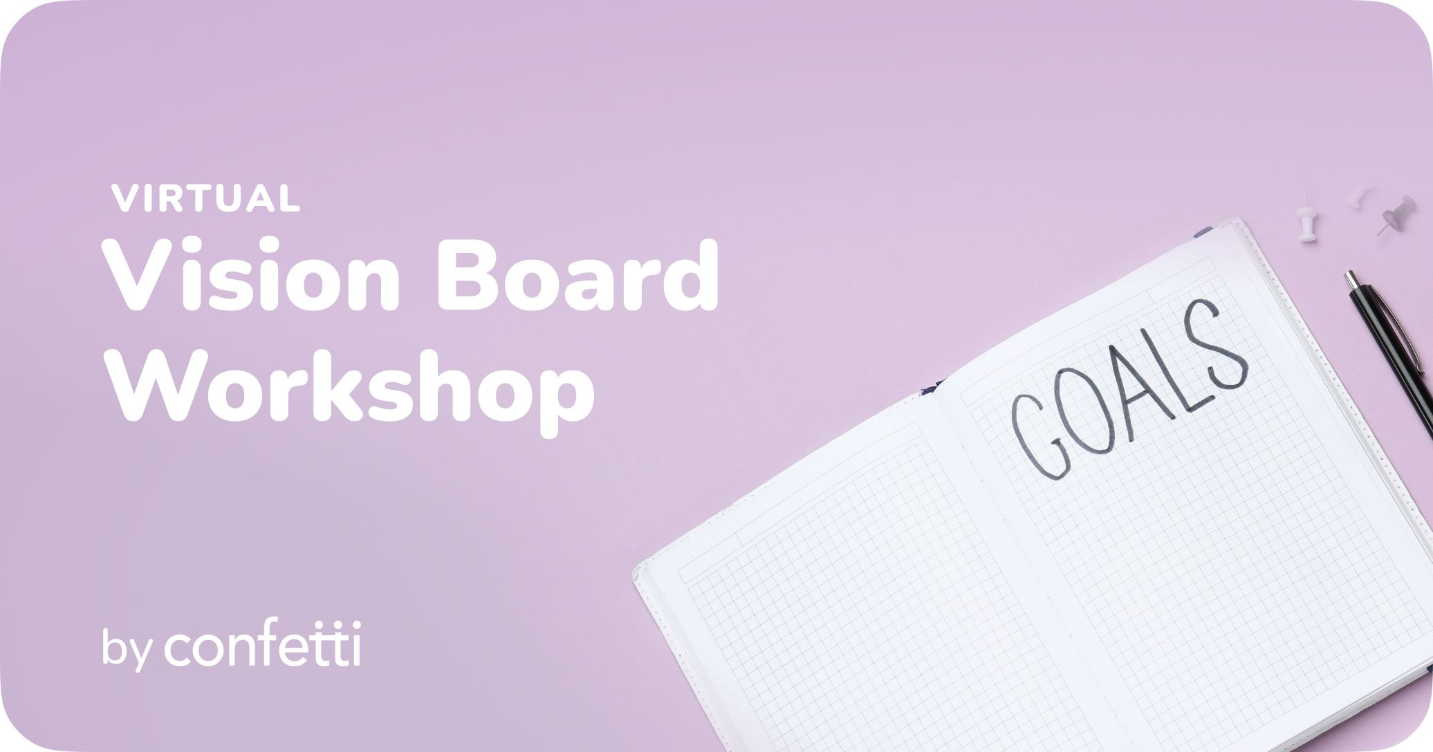 Virtual Vision Board Workshop by Confetti