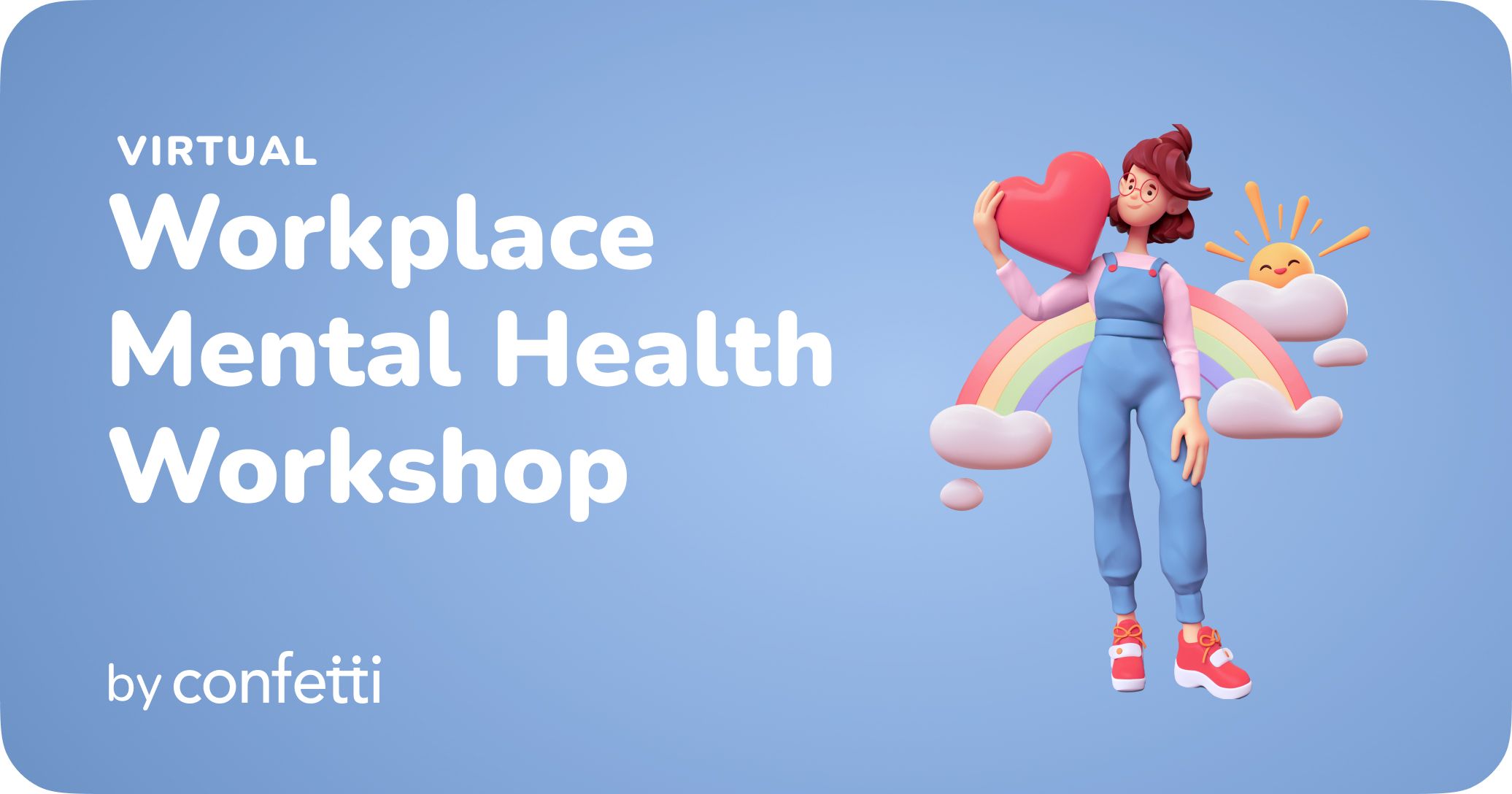 Virtual Workplace Mental Health Workshop by Confetti