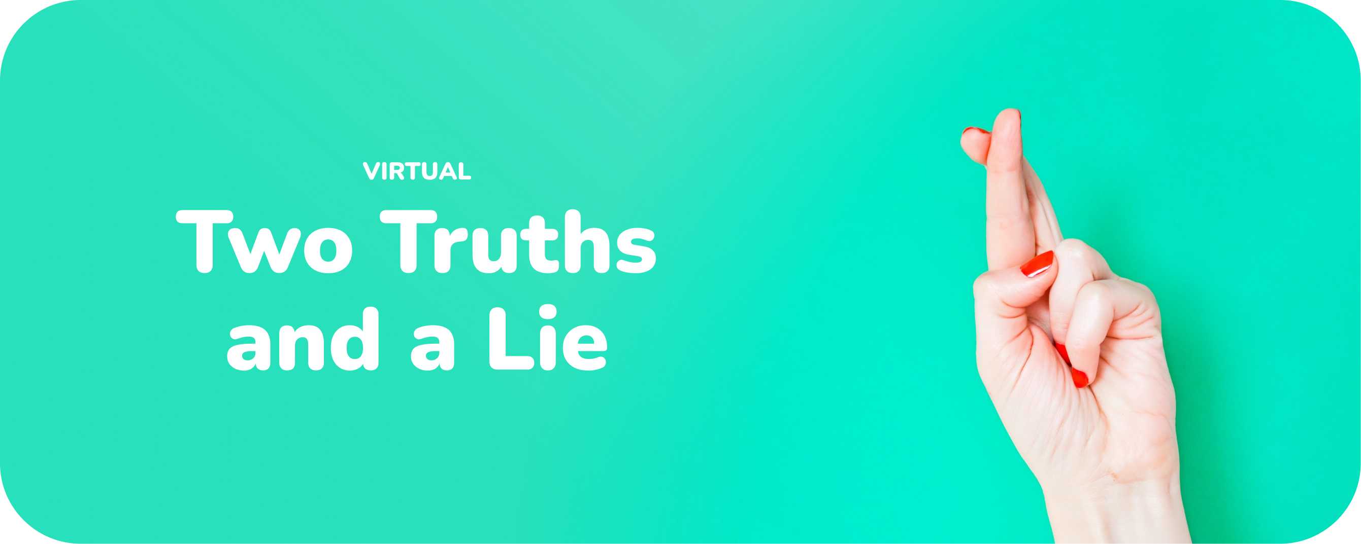 Virtual Two Truths and a Lie