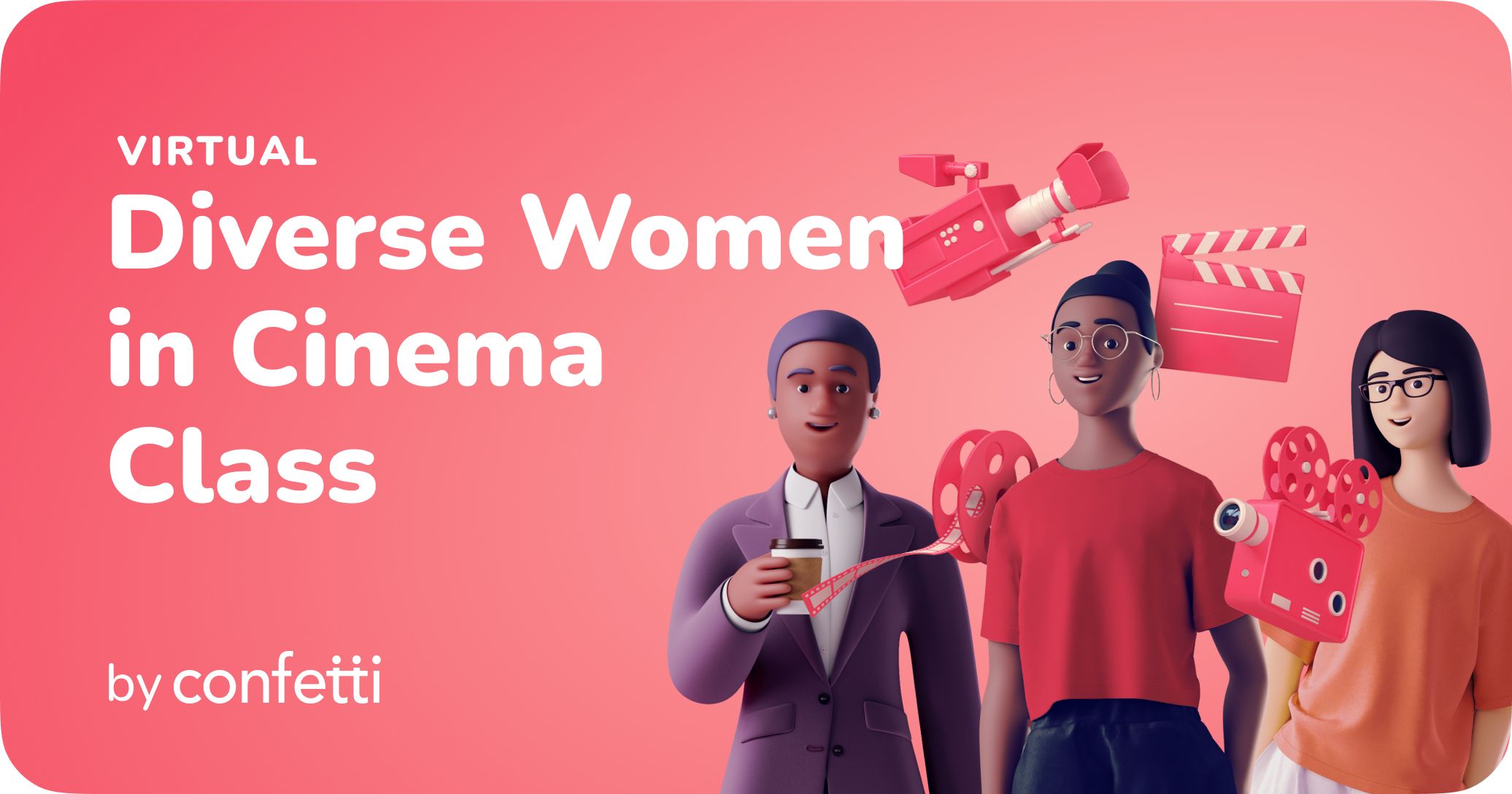 Virtual Diverse Women in Cinema Class by Confetti