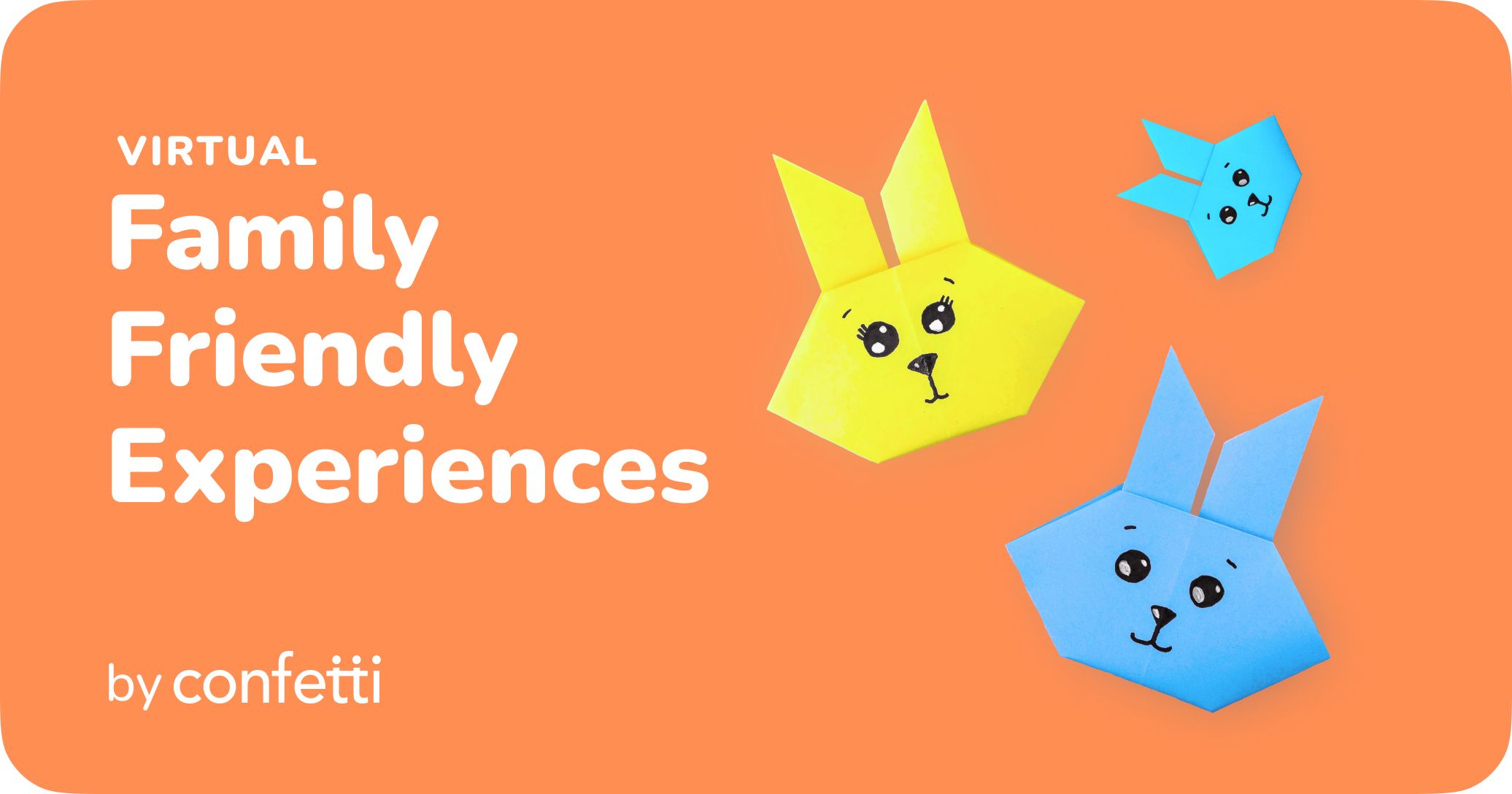 Virtual Family Friendly Experiences by Confetti