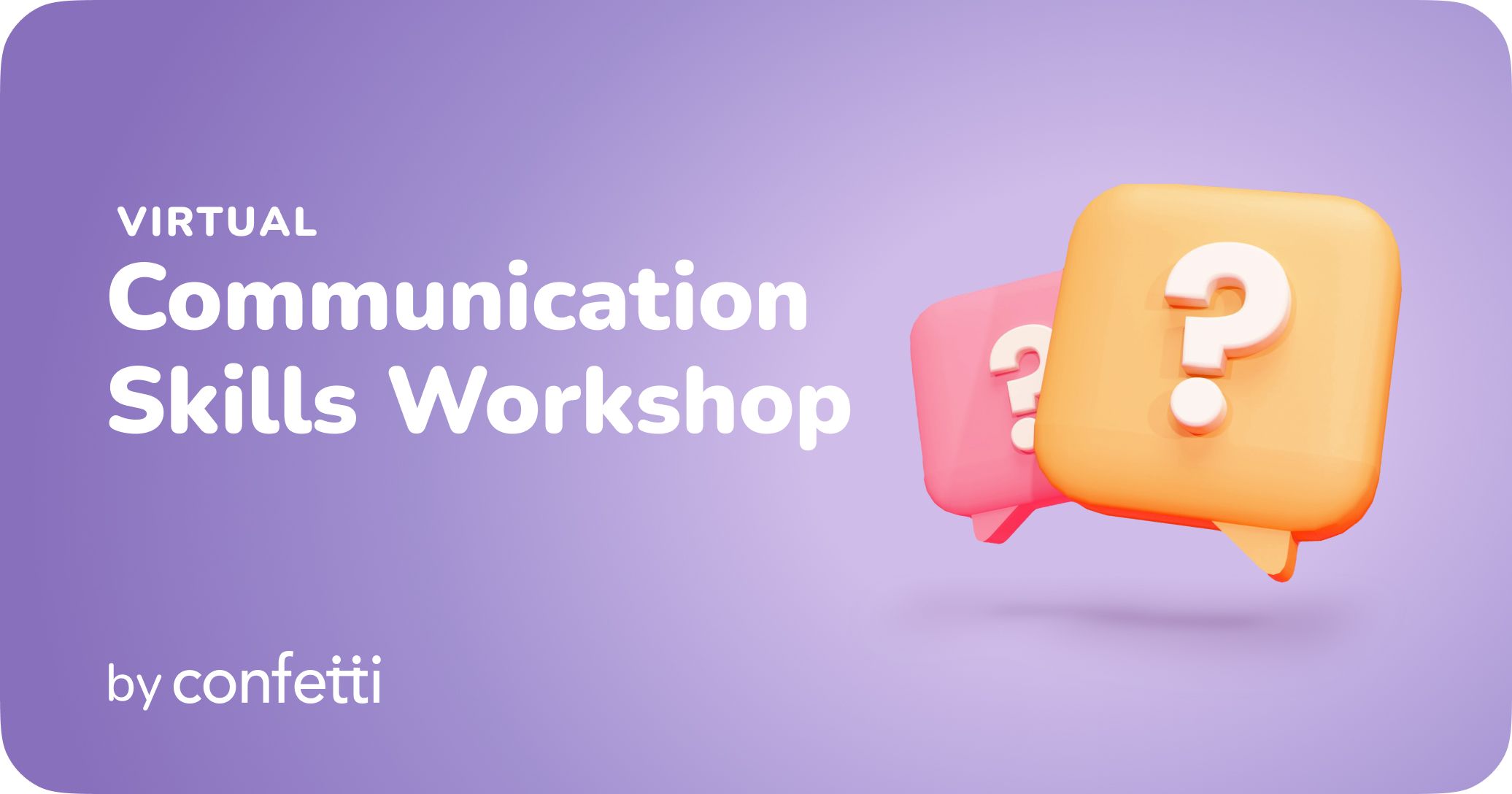 Virtual Communication Skills Workshop by Confetti