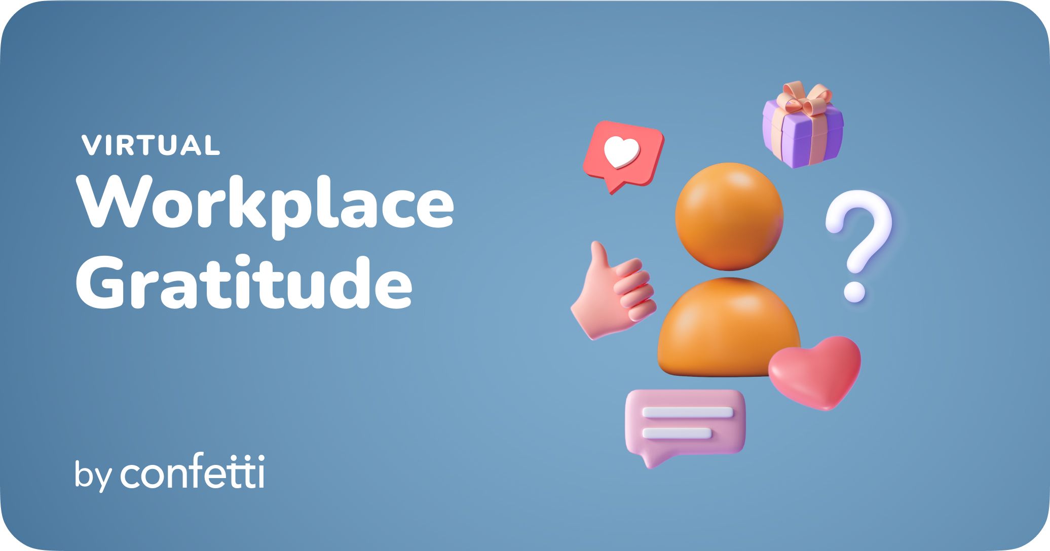 Virtual Workplace Gratitude by Confetti for World Gratitude Day Activities