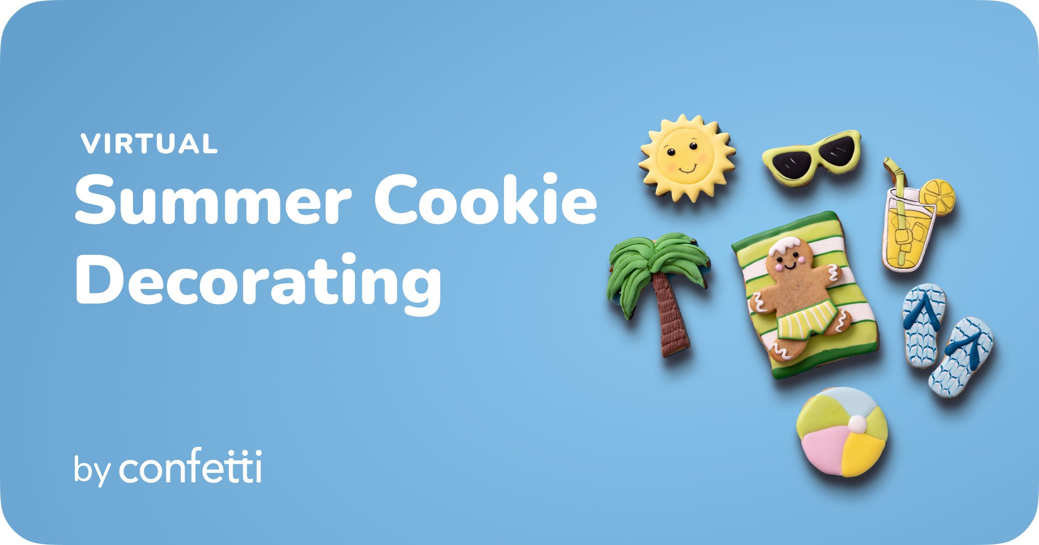 Virtual Summer Cookie Decorating by Confetti