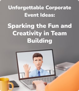 Unforgettable Corporate Event Ideas: Sparking the Fun and Creativity in Team Building