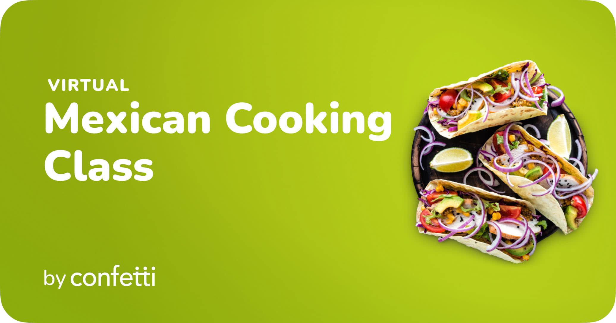 Team Building Cooking Class: Virtual Mexican Cooking Class by Confetti