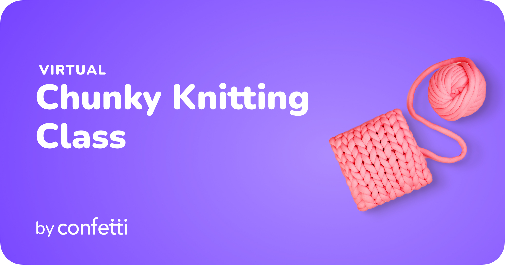 Virtual Chunky Knitting Class by Confetti for Fall Team Building Activities