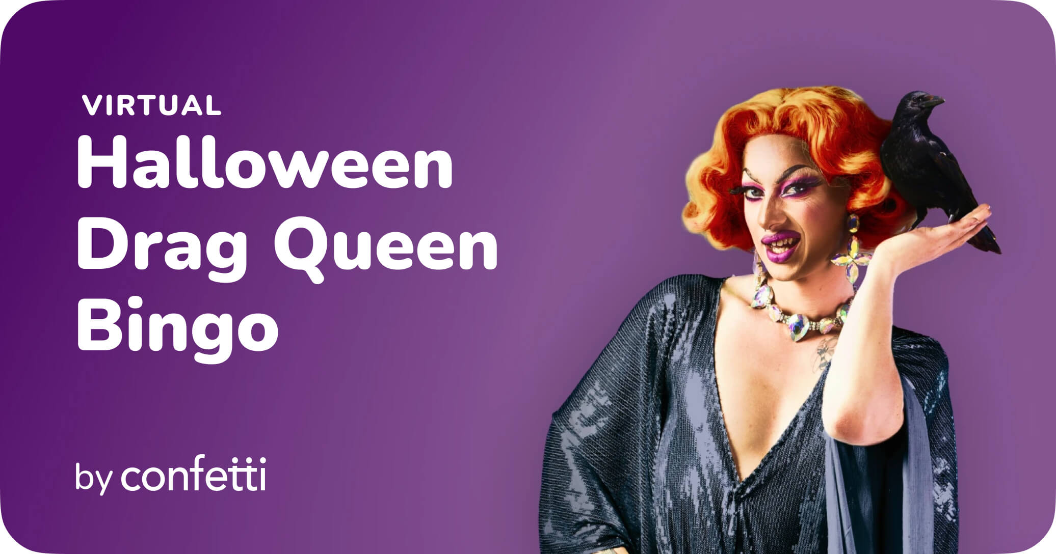 Virtual Halloween Drag Queen Bingo by Confetti