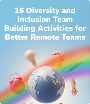 16 Diversity and Inclusion Team Building Activities for Better Remote Teams
