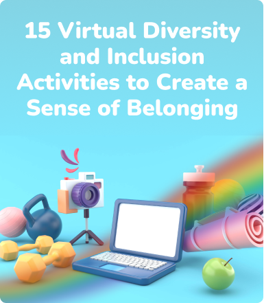 15 Virtual Diversity and Inclusion Activities to Create a Sense of Belonging