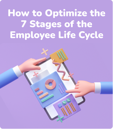 How to Optimize the 7 Stages of the Employee Lifecycle 