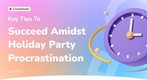 Succeed Amidst Holiday Party Procrastination