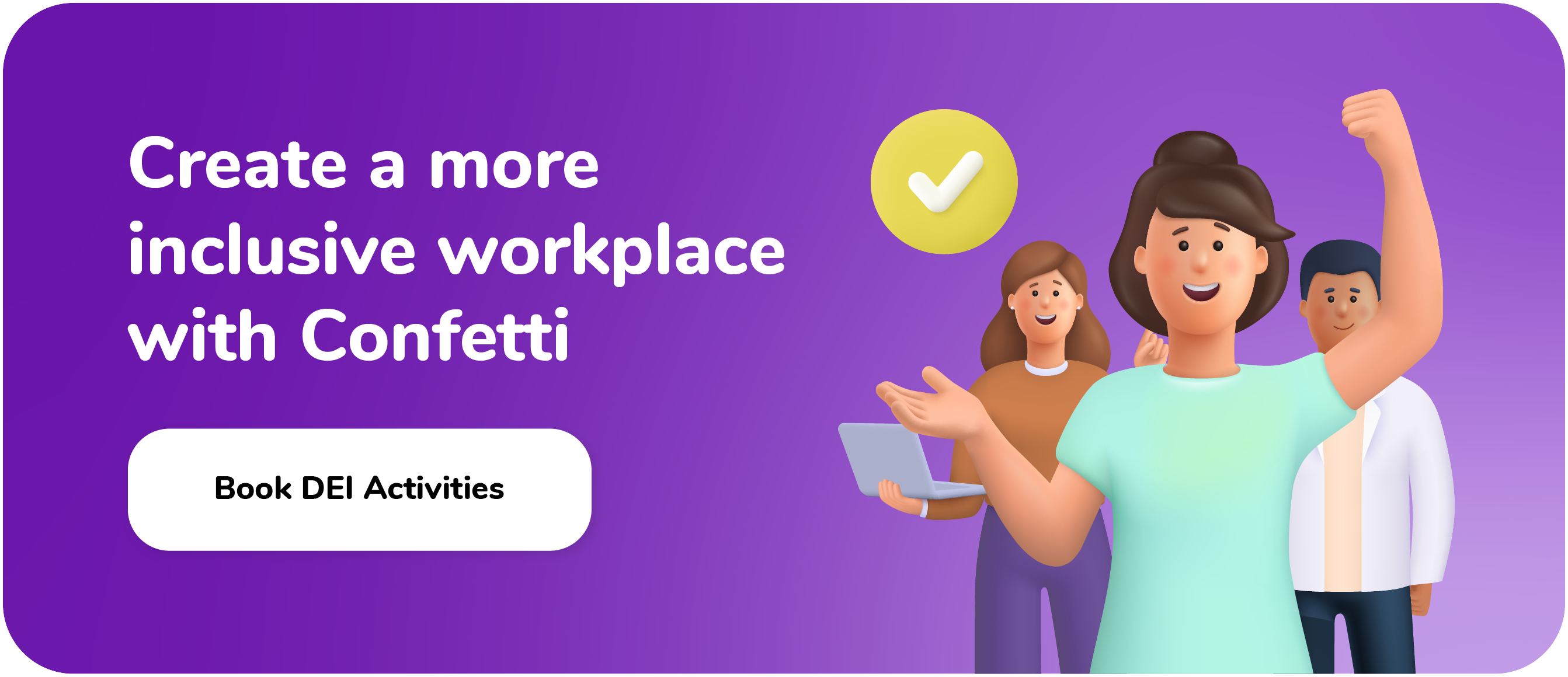 Create a more inclusive workplace with Confetti! Book DEI activities!